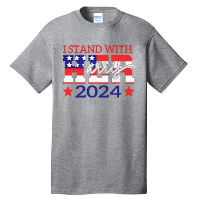 I Stand With Her Kamala Harris 2024 Political Tall T-Shirt