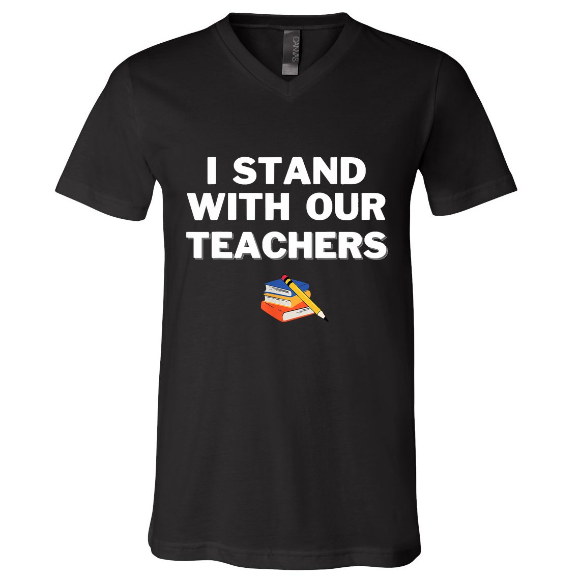 I Stand With Our Teachers Best Teacher Appreciation V-Neck T-Shirt
