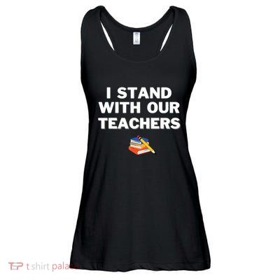 I Stand With Our Teachers Best Teacher Appreciation Ladies Essential Flowy Tank