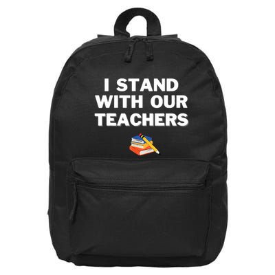 I Stand With Our Teachers Best Teacher Appreciation 16 in Basic Backpack