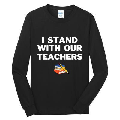 I Stand With Our Teachers Best Teacher Appreciation Tall Long Sleeve T-Shirt