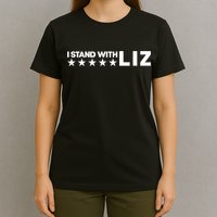 I Stand With Liz Support Liz Cheney Politic T-Shirt