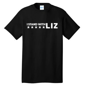 I Stand With Liz Support Liz Cheney Politic Tall T-Shirt