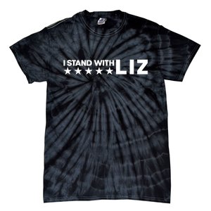 I Stand With Liz Support Liz Cheney Politic Tie-Dye T-Shirt