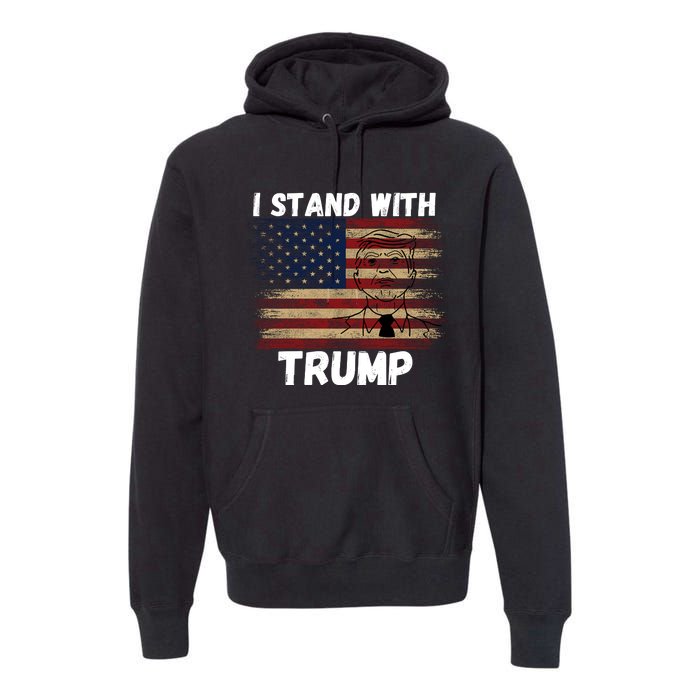 I Stand With President Trump Premium Hoodie