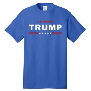 I Stand With Trump Presidential Election 2024 Gift Tall T-Shirt