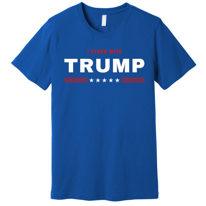 I Stand With Trump Presidential Election 2024 Gift Premium T-Shirt