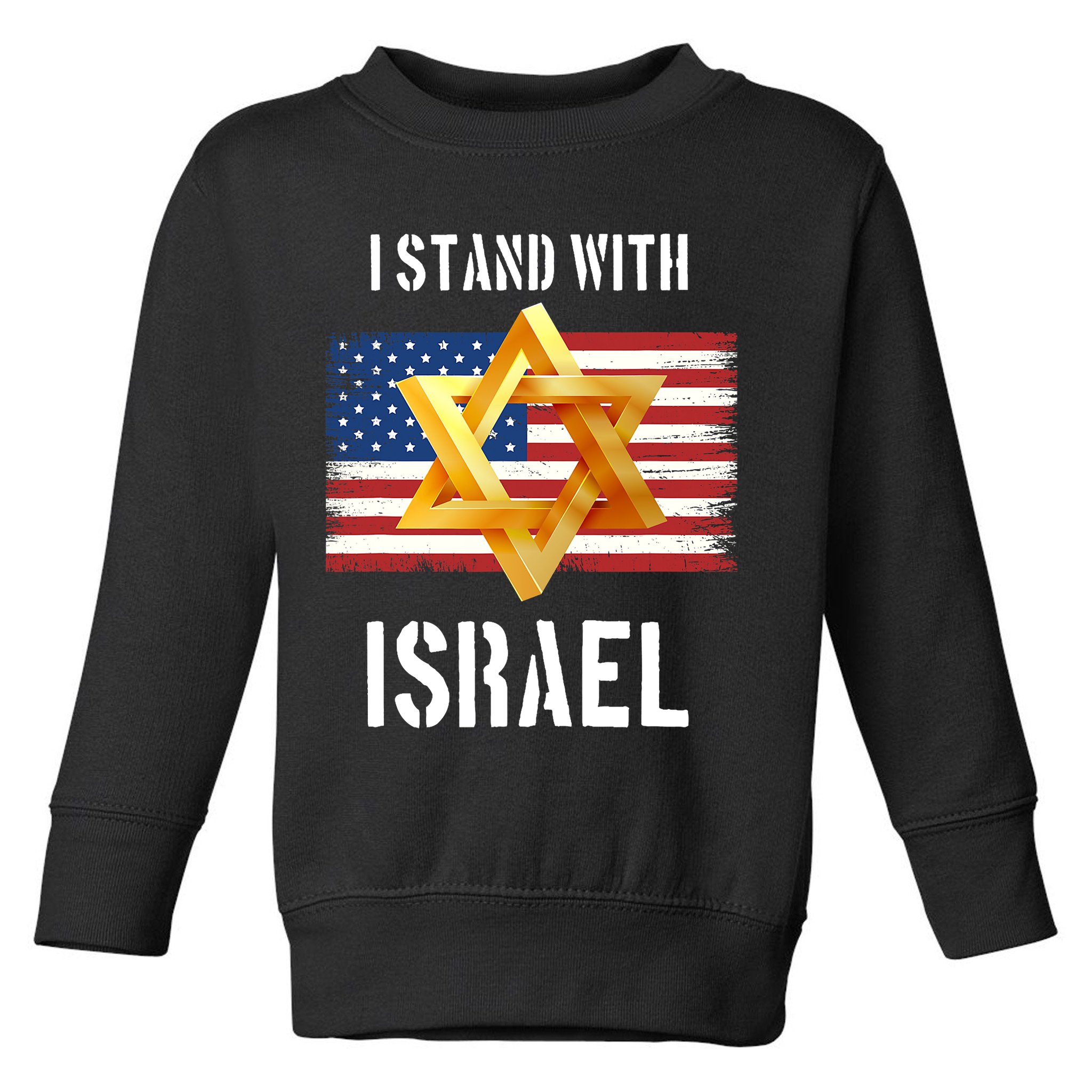 I Stand With Israel Israel Palestine Conflict Support Israel Toddler Sweatshirt