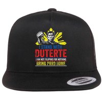 I Stand With Duterte - Support Duterte Philippine DU30 Flat Bill Trucker Hat