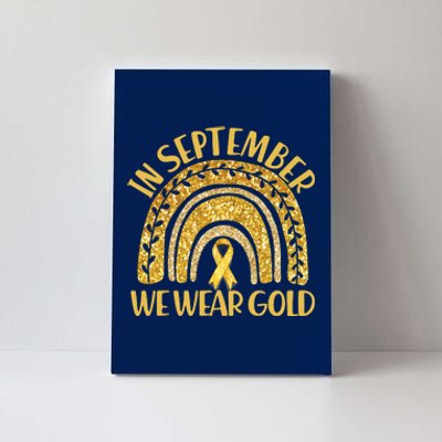 In September We Wear Gold Childhood Cancer Awareness Golden Rainbow Canvas