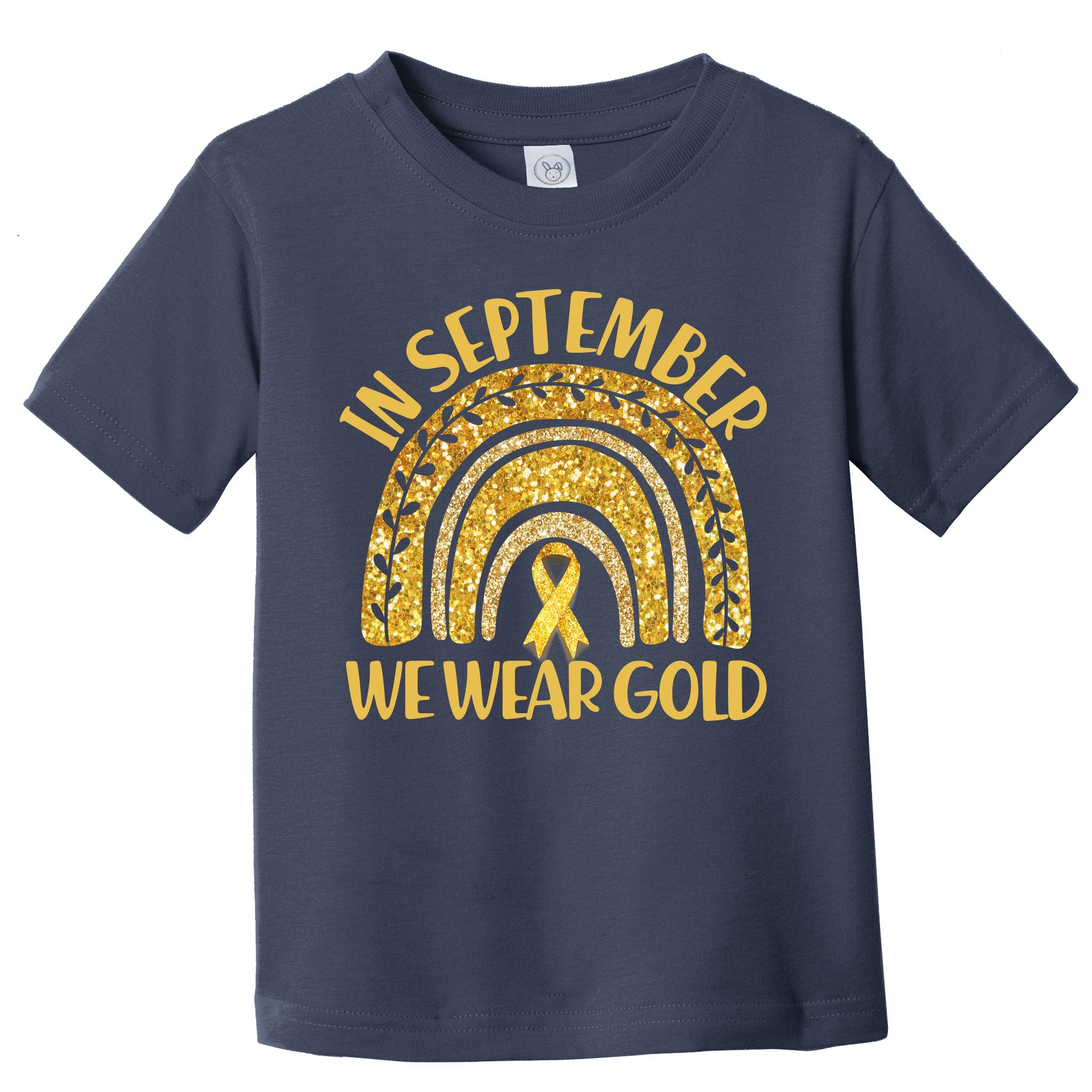 In September We Wear Gold Childhood Cancer Awareness Golden Rainbow Toddler T-Shirt