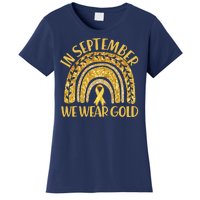 In September We Wear Gold Childhood Cancer Awareness Golden Rainbow Women's T-Shirt