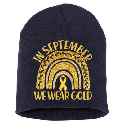 In September We Wear Gold Childhood Cancer Awareness Golden Rainbow Short Acrylic Beanie