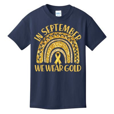 In September We Wear Gold Childhood Cancer Awareness Golden Rainbow Kids T-Shirt