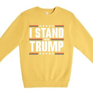 I Stand With Trump: 2024 Election Support Great Gift Premium Crewneck Sweatshirt