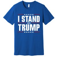 I Stand With Trump: 2024 Election Support Great Gift Premium T-Shirt