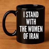 I Stand With The Women Of Iran Iranian Flag, #Freeiran FIST 11oz C Handle Ceramic Mug