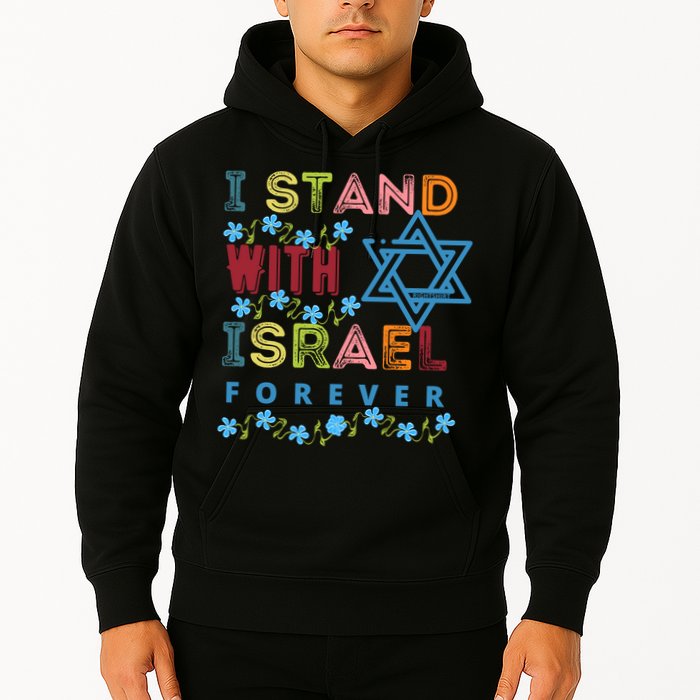 I Stand With Israel Forever/ Christians Supporting Jewish Hoodie