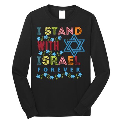 I Stand With Israel Forever/ Christians Supporting Jewish Long Sleeve Shirt