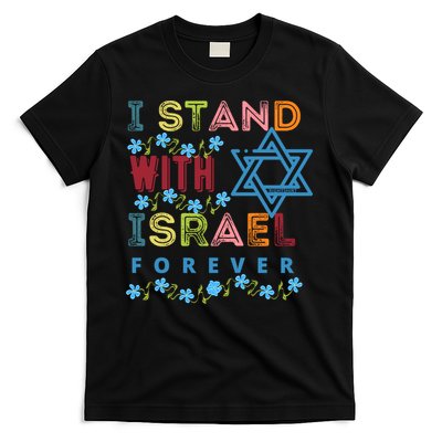I Stand With Israel Forever/ Christians Supporting Jewish T-Shirt