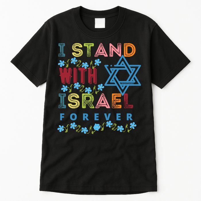 I Stand With Israel Forever/ Christians Supporting Jewish Tall T-Shirt