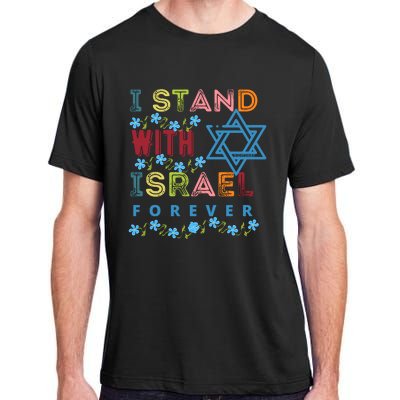 I Stand With Israel Forever/ Christians Supporting Jewish Adult ChromaSoft Performance T-Shirt