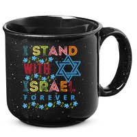 I Stand With Israel Forever/ Christians Supporting Jewish 15oz Campfire Ceramic Mug