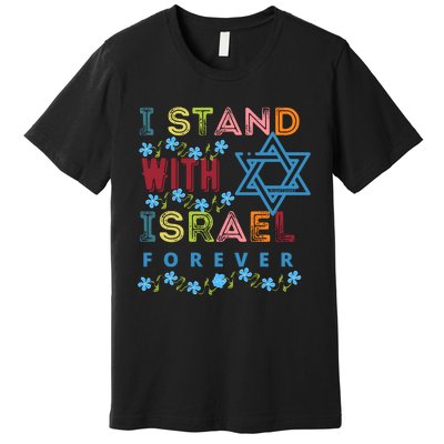 I Stand With Israel Forever/ Christians Supporting Jewish Premium T-Shirt