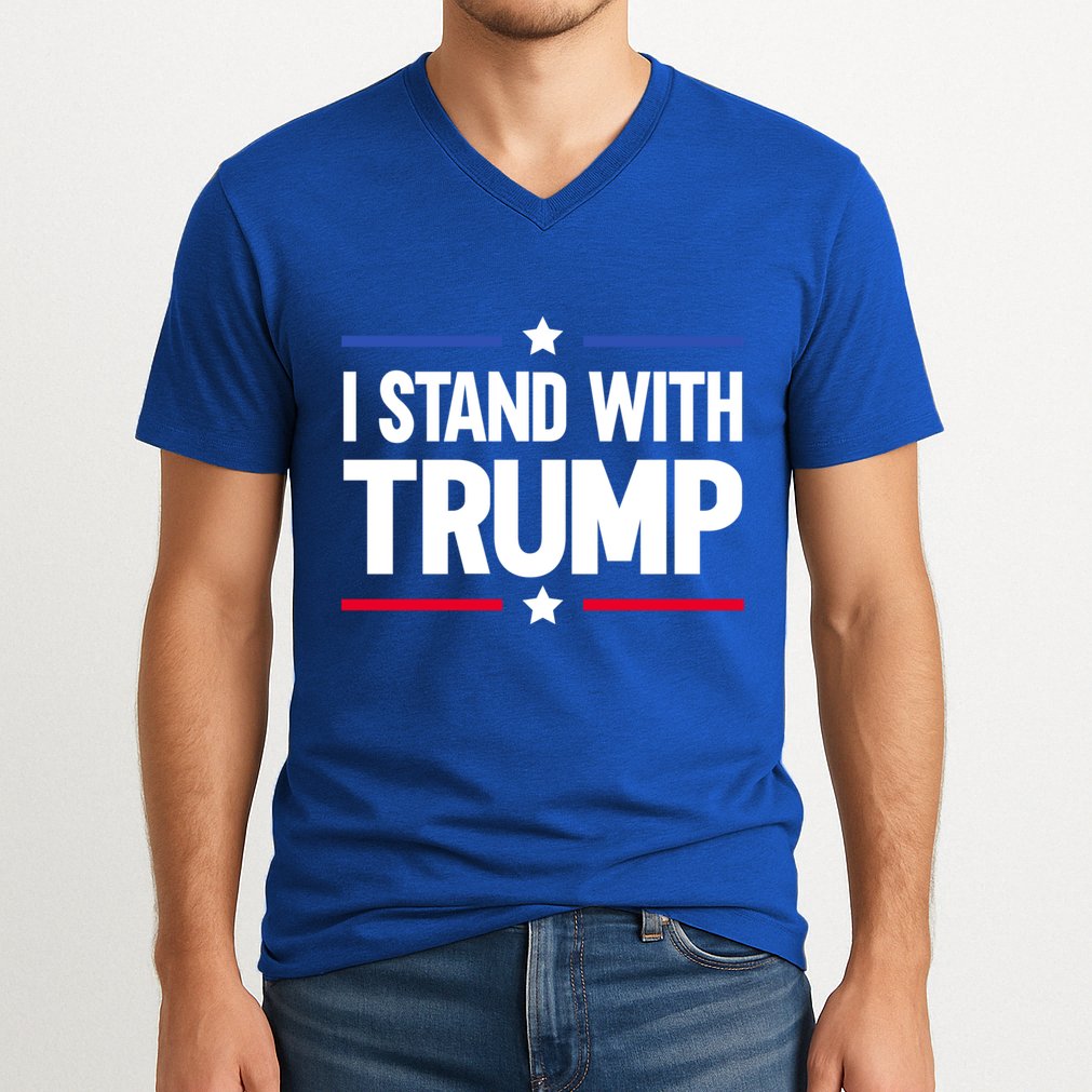 I Stand With Trump Gift V-Neck T-Shirt