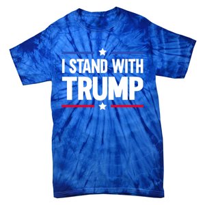 I Stand With Trump Gift Tie-Dye T-Shirt