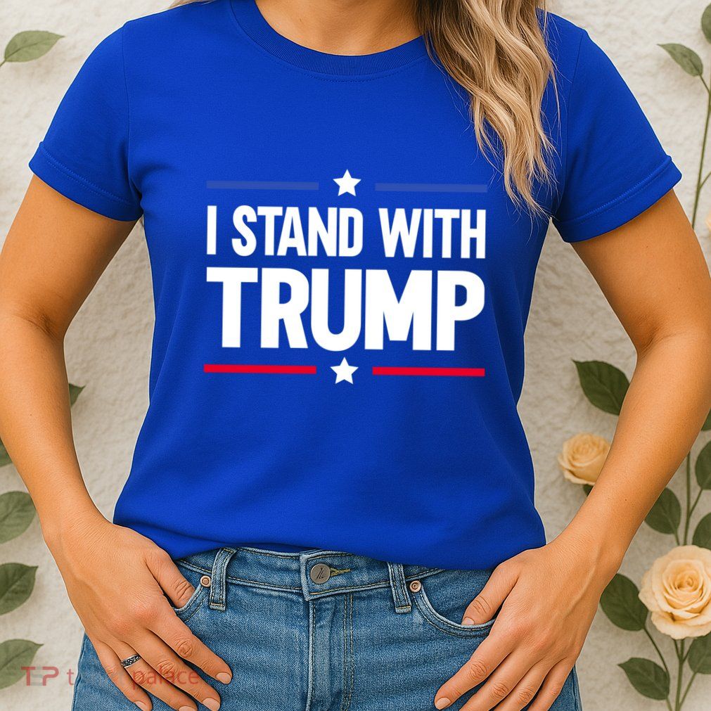 I Stand With Trump Gift Womens T-Shirt