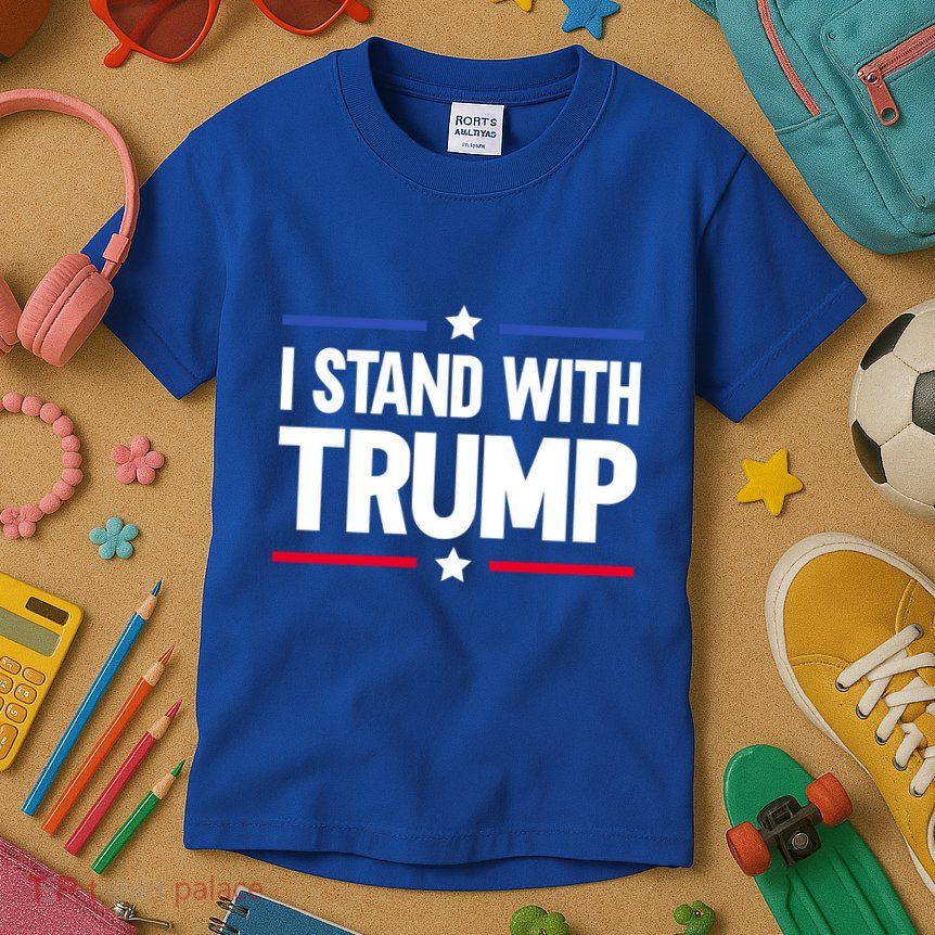 I Stand With Trump Gift Kids T-Shirt