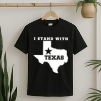 I Stand With Texas T-Shirt