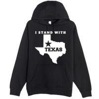 I Stand With Texas Premium Pullover Hoodie