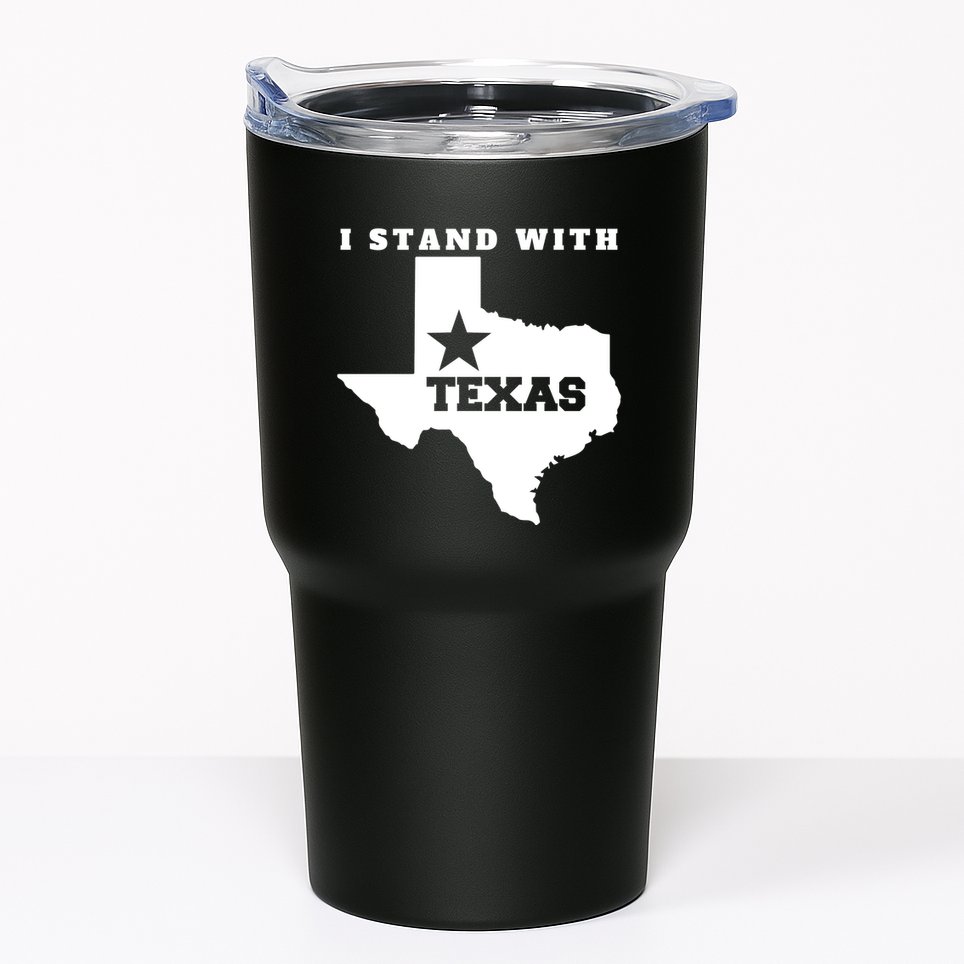 I Stand With Texas Tumbler