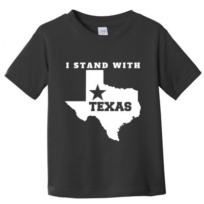 I Stand With Texas Toddler T-Shirt