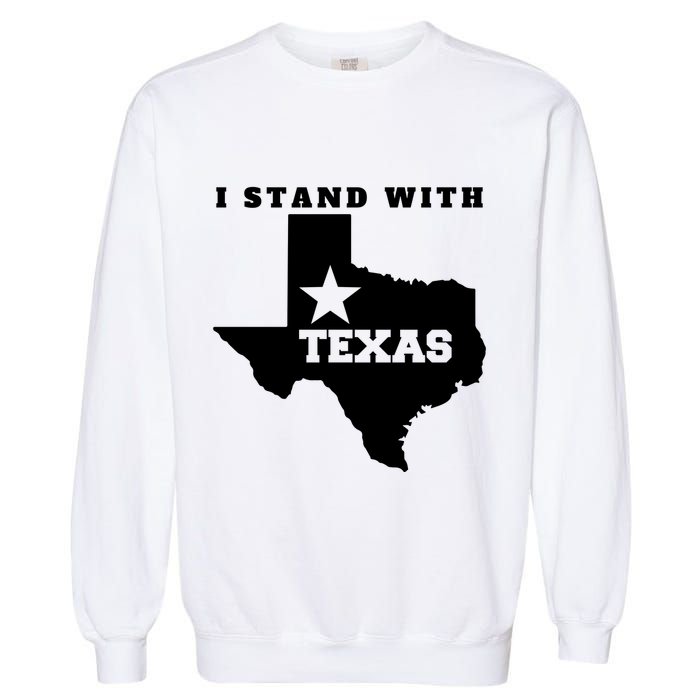I Stand With Texas Garment-Dyed Sweatshirt