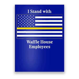 I Stand With W.A.F.F.L.E House Employees Poster