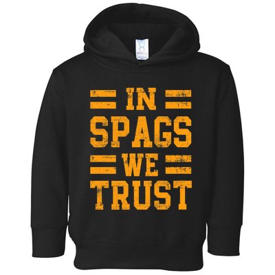 In Spags We Trust Funny Red Saying Toddler Hoodie