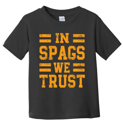 In Spags We Trust Funny Red Saying Toddler T-Shirt