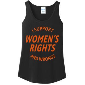 I Support Women Rights And Wrongs Ladies Essential Tank