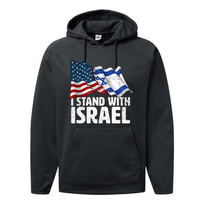 I Stand With Israel Usa American Flag W/ Israel Flag Performance Fleece Hoodie