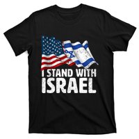 I Stand With Israel Usa American Flag W/ Israel Flag T-Shirt