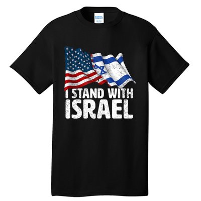 I Stand With Israel Usa American Flag W/ Israel Flag Tall T-Shirt