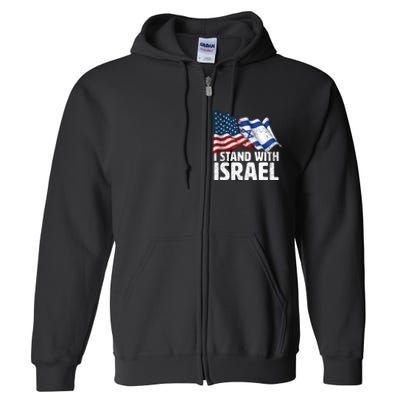 I Stand With Israel Usa American Flag W/ Israel Flag Full Zip Hoodie