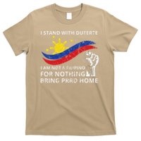 I Stand With Duterte I AM NOT A FILIPINO FOR NOTHING T-Shirt