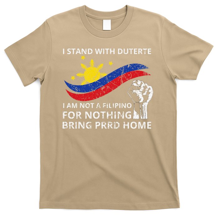 I Stand With Duterte I AM NOT A FILIPINO FOR NOTHING T-Shirt