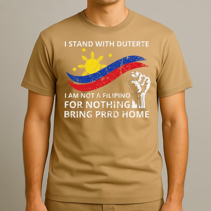 I Stand With Duterte I AM NOT A FILIPINO FOR NOTHING T-Shirt