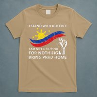 I Stand With Duterte I AM NOT A FILIPINO FOR NOTHING T-Shirt
