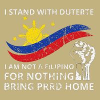 I Stand With Duterte I AM NOT A FILIPINO FOR NOTHING T-Shirt